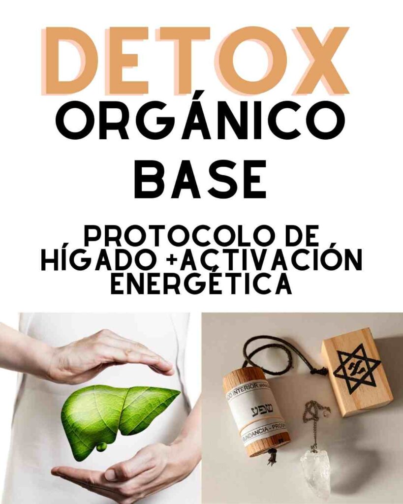 detox organico energetico higado ayuda a materializar