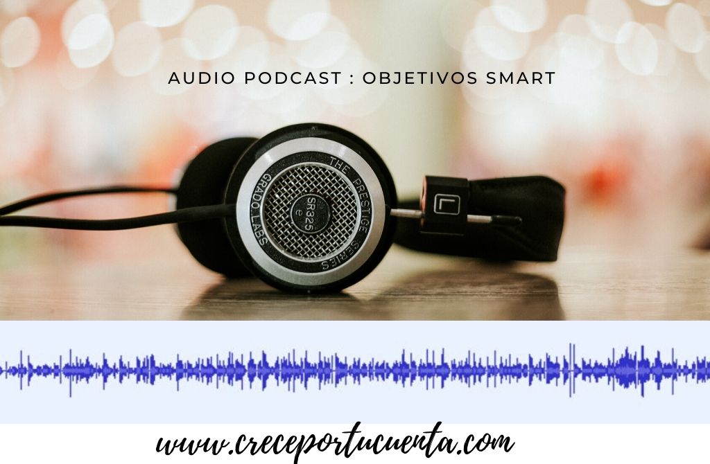 Podcast  objetivos smart